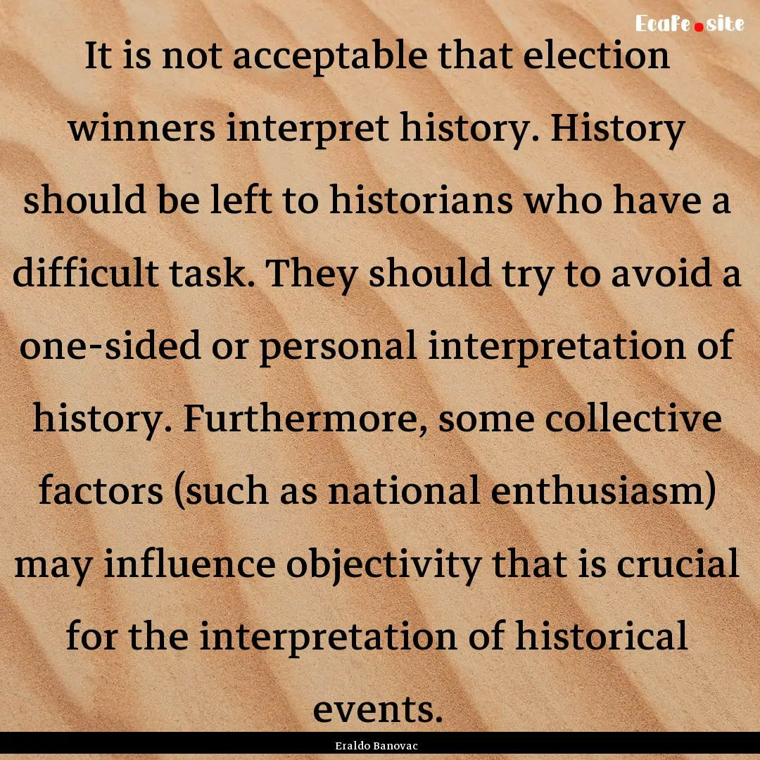 It is not acceptable that election winners.... : Quote by Eraldo Banovac