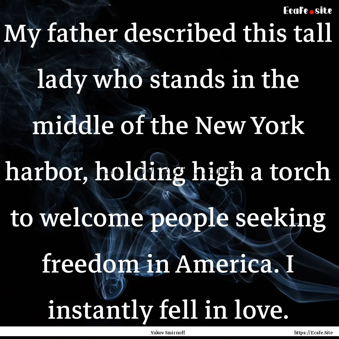 My father described this tall lady who stands.... : Quote by Yakov Smirnoff