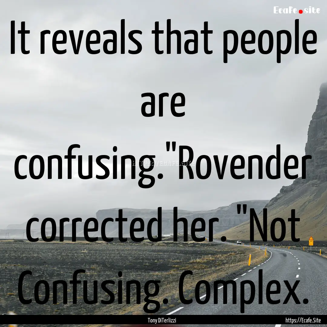 It reveals that people are confusing.