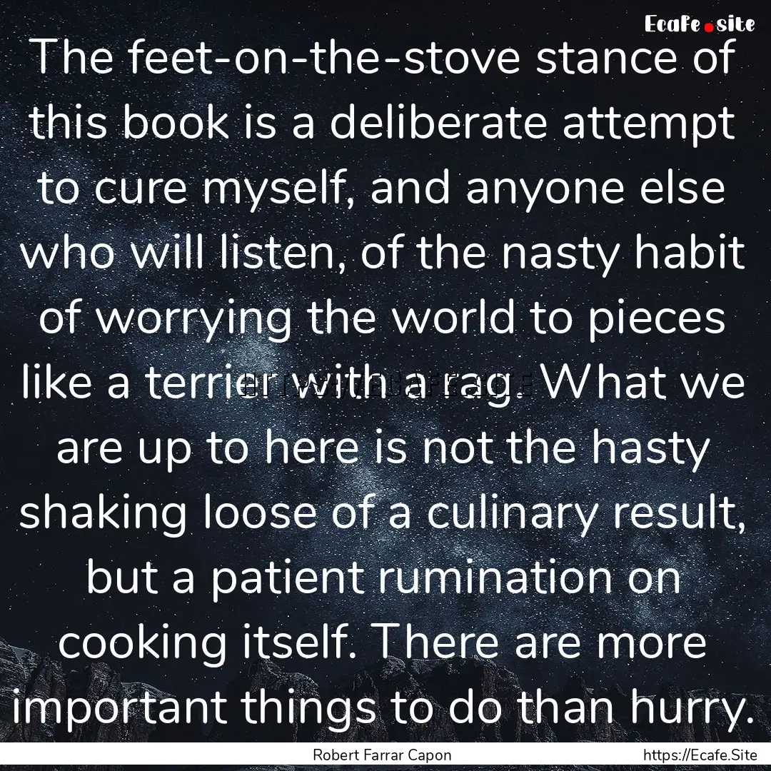 The feet-on-the-stove stance of this book.... : Quote by Robert Farrar Capon