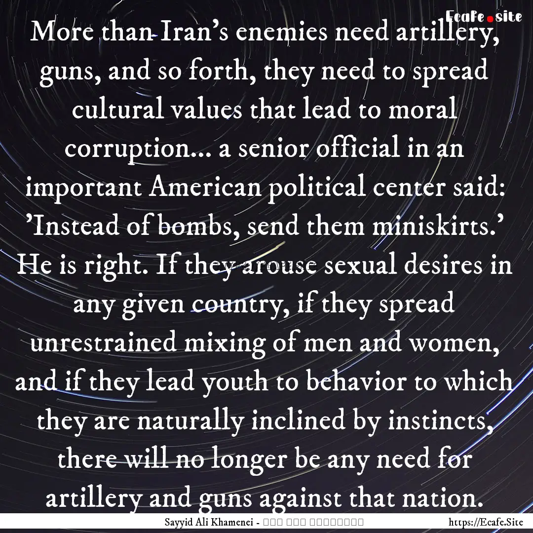 More than Iran's enemies need artillery,.... : Quote by Sayyid Ali Khamenei - سید علی خامنه‌ای