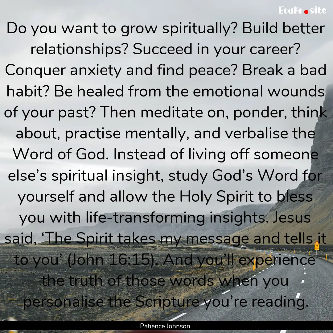 Do you want to grow spiritually? Build better.... : Quote by Patience Johnson