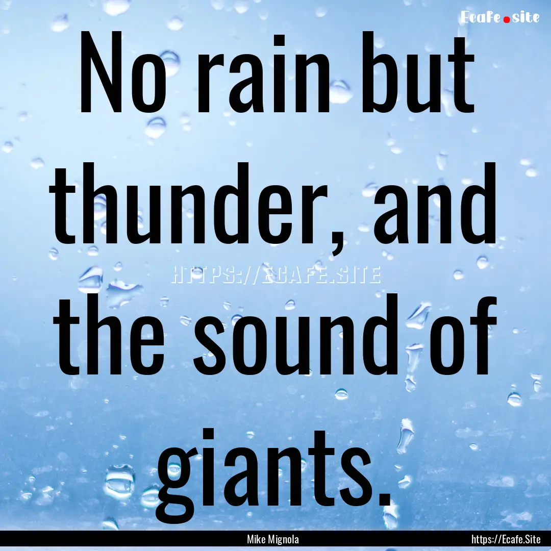 No rain but thunder, and the sound of giants..... : Quote by Mike Mignola