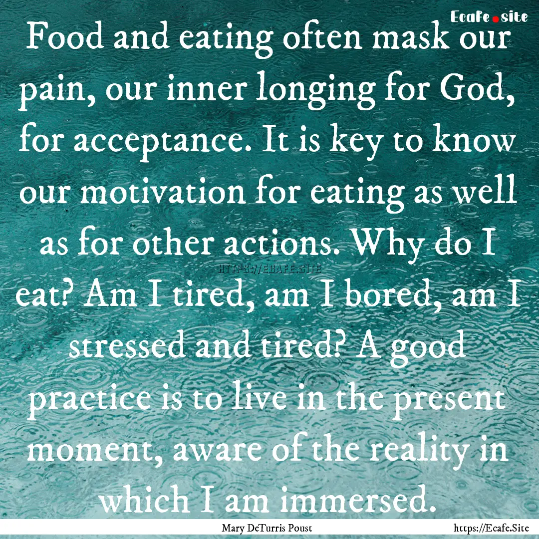 Food and eating often mask our pain, our.... : Quote by Mary DeTurris Poust