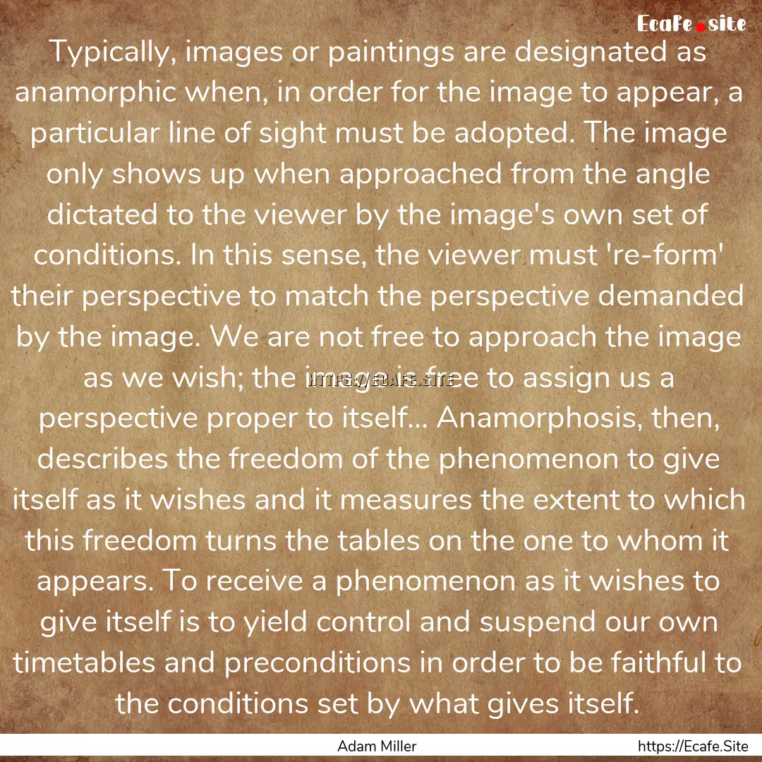 Typically, images or paintings are designated.... : Quote by Adam Miller