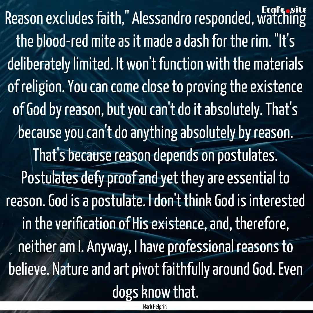 Reason excludes faith,