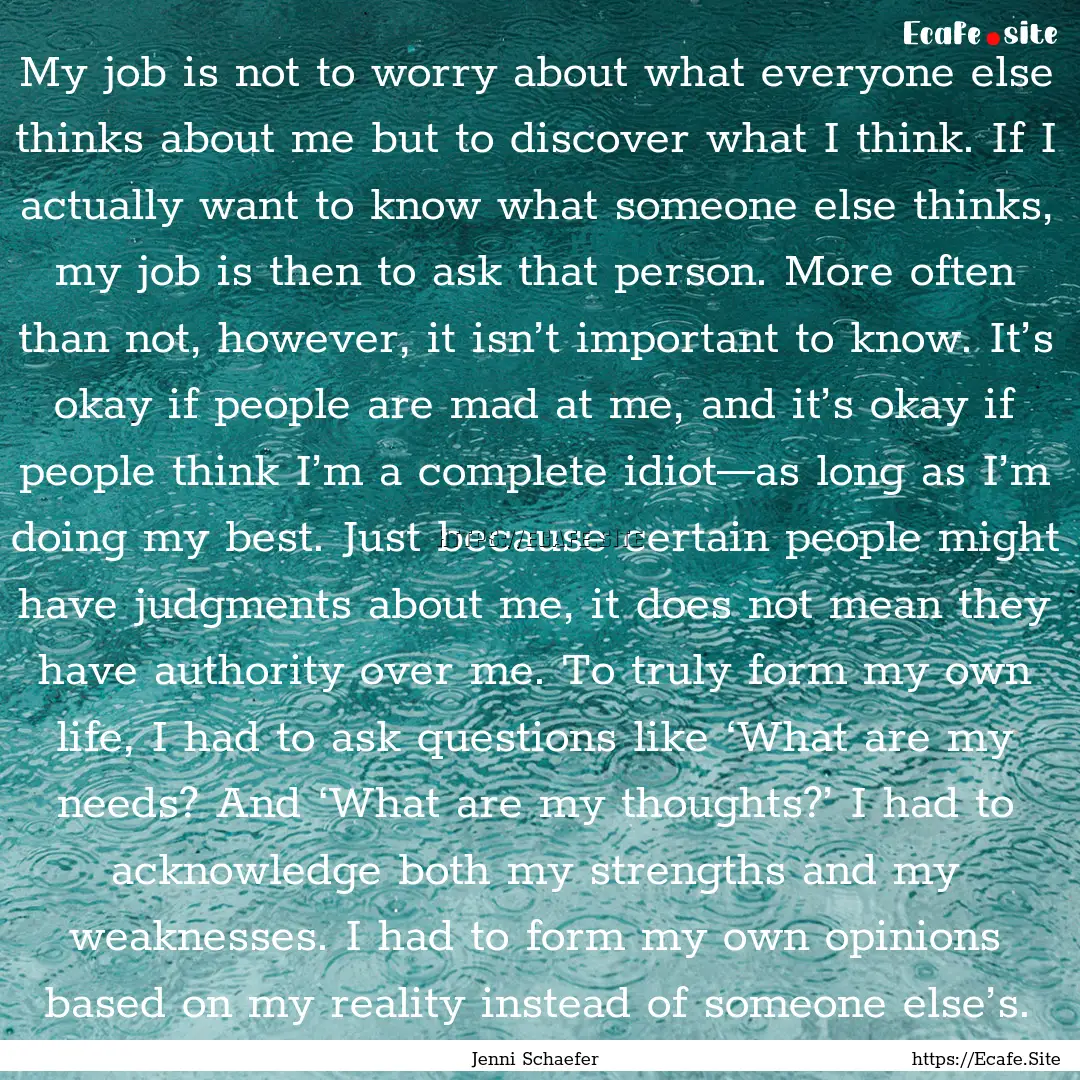 My job is not to worry about what everyone.... : Quote by Jenni Schaefer