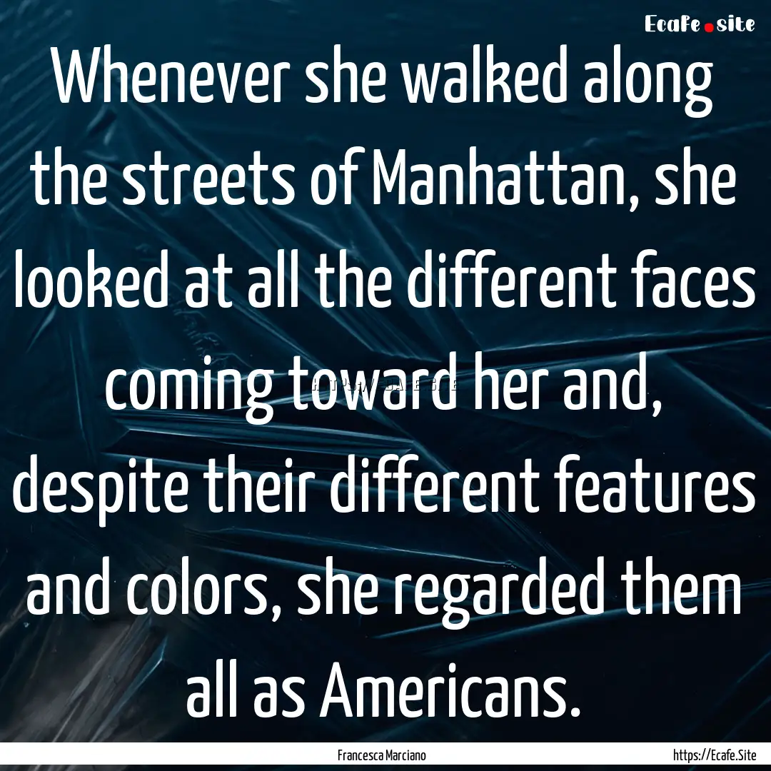 Whenever she walked along the streets of.... : Quote by Francesca Marciano