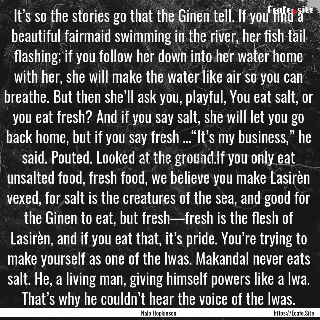 It’s so the stories go that the Ginen tell..... : Quote by Nalo Hopkinson