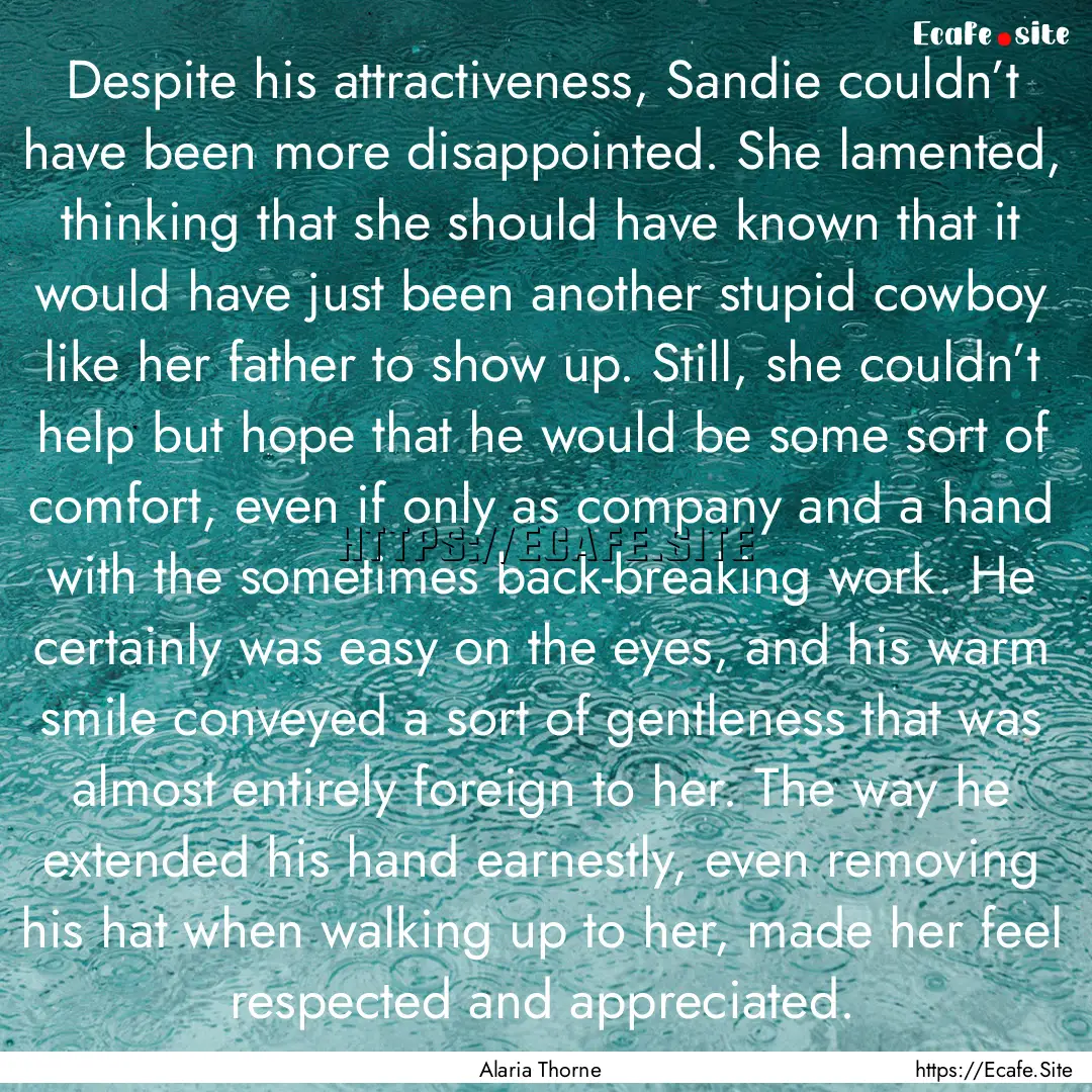 Despite his attractiveness, Sandie couldn’t.... : Quote by Alaria Thorne