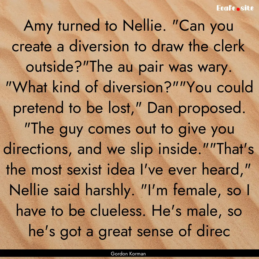 Amy turned to Nellie. 