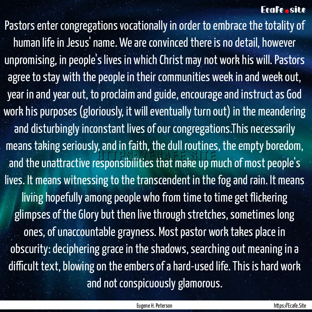 Pastors enter congregations vocationally.... : Quote by Eugene H. Peterson