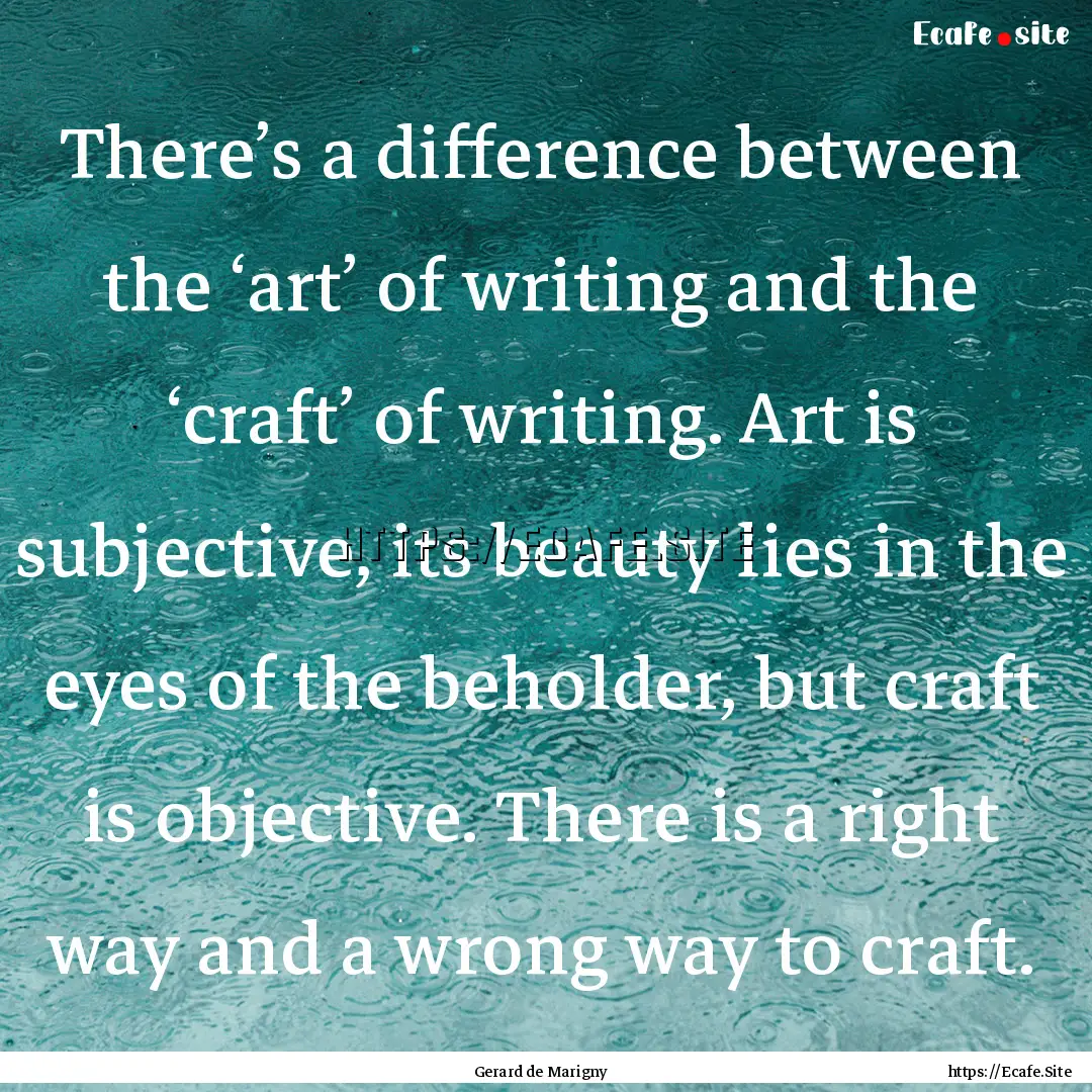 There’s a difference between the ‘art’.... : Quote by Gerard de Marigny