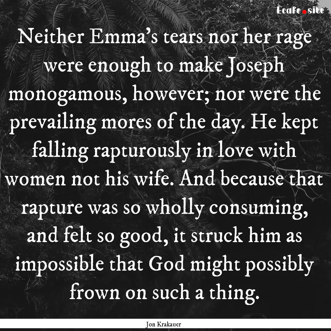 Neither Emma's tears nor her rage were enough.... : Quote by Jon Krakauer