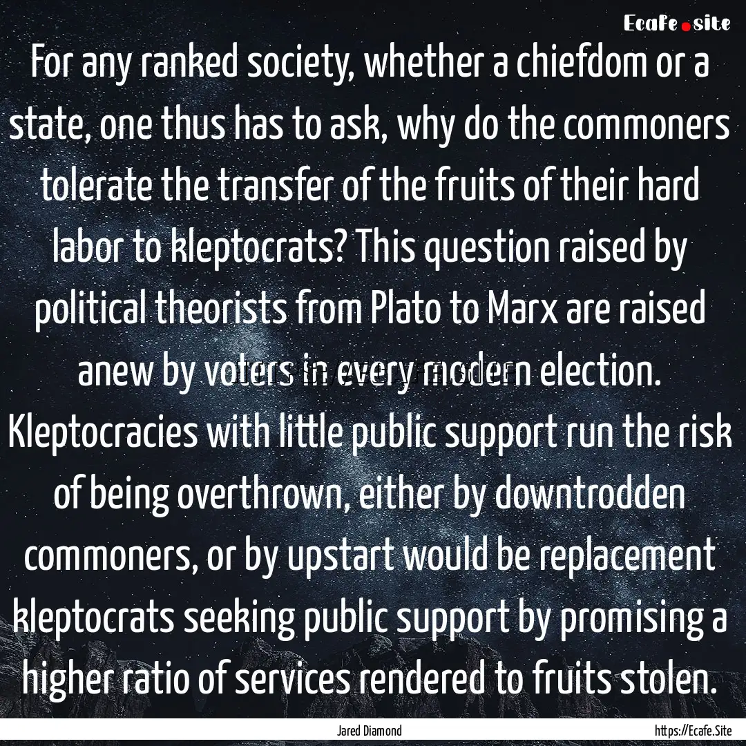 For any ranked society, whether a chiefdom.... : Quote by Jared Diamond