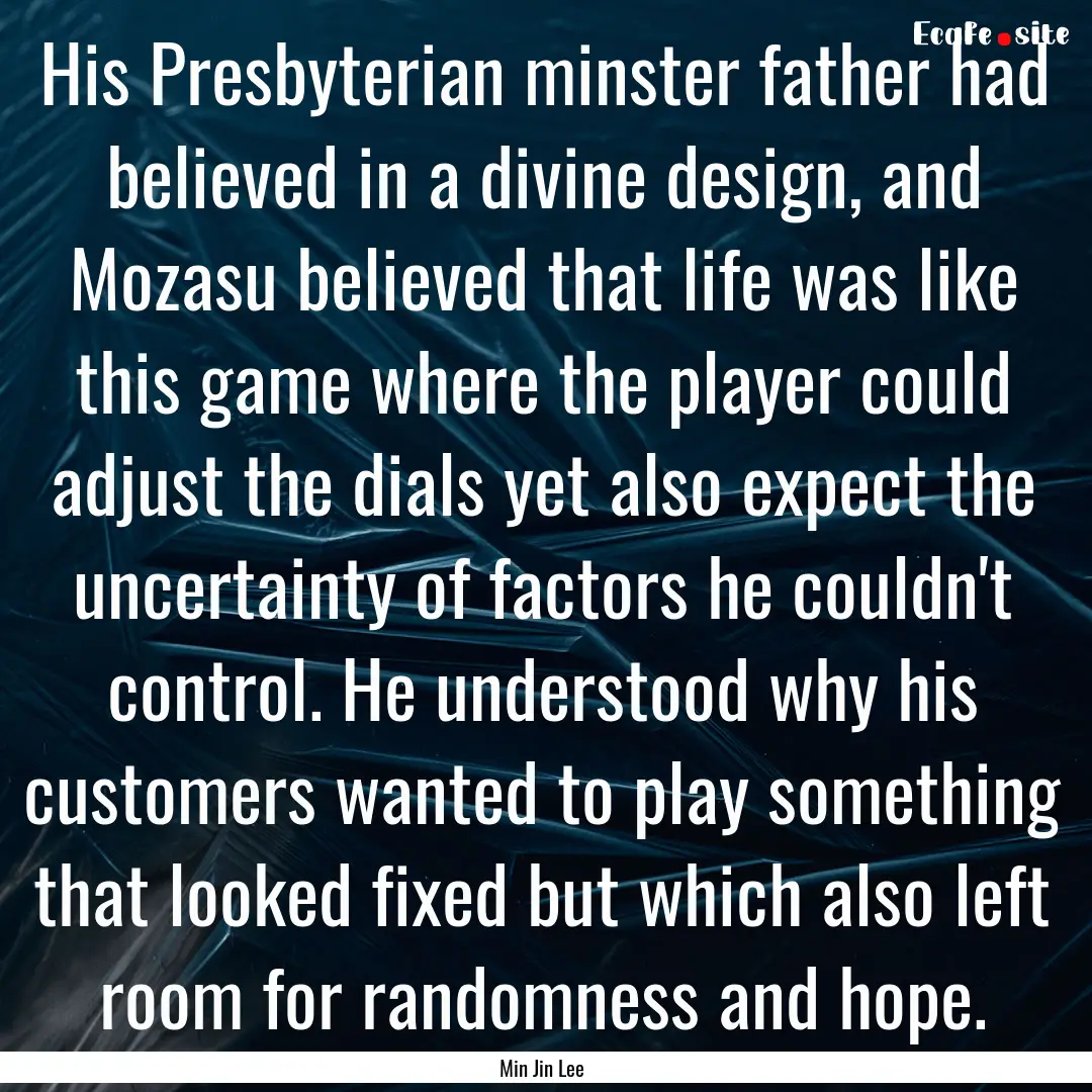 His Presbyterian minster father had believed.... : Quote by Min Jin Lee