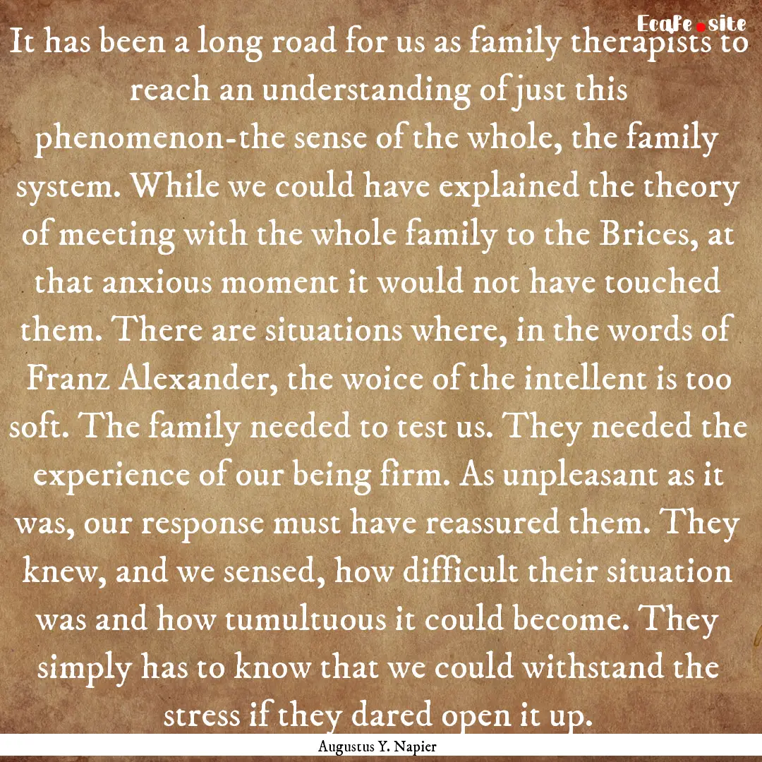 It has been a long road for us as family.... : Quote by Augustus Y. Napier