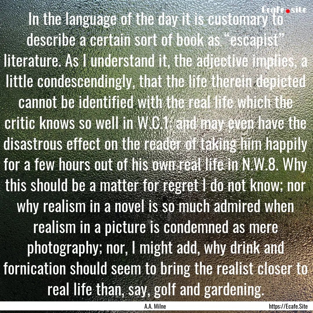 In the language of the day it is customary.... : Quote by A.A. Milne