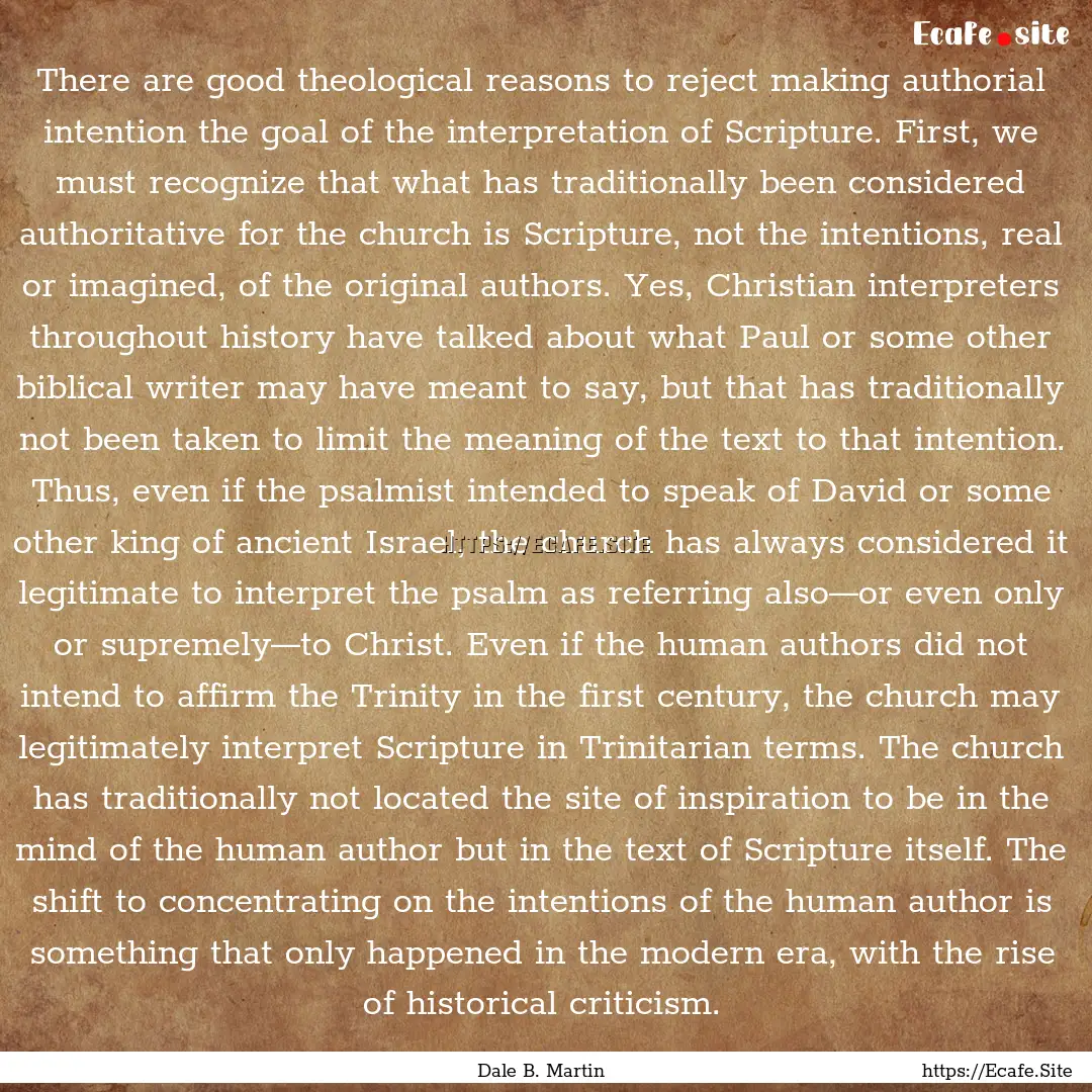 There are good theological reasons to reject.... : Quote by Dale B. Martin