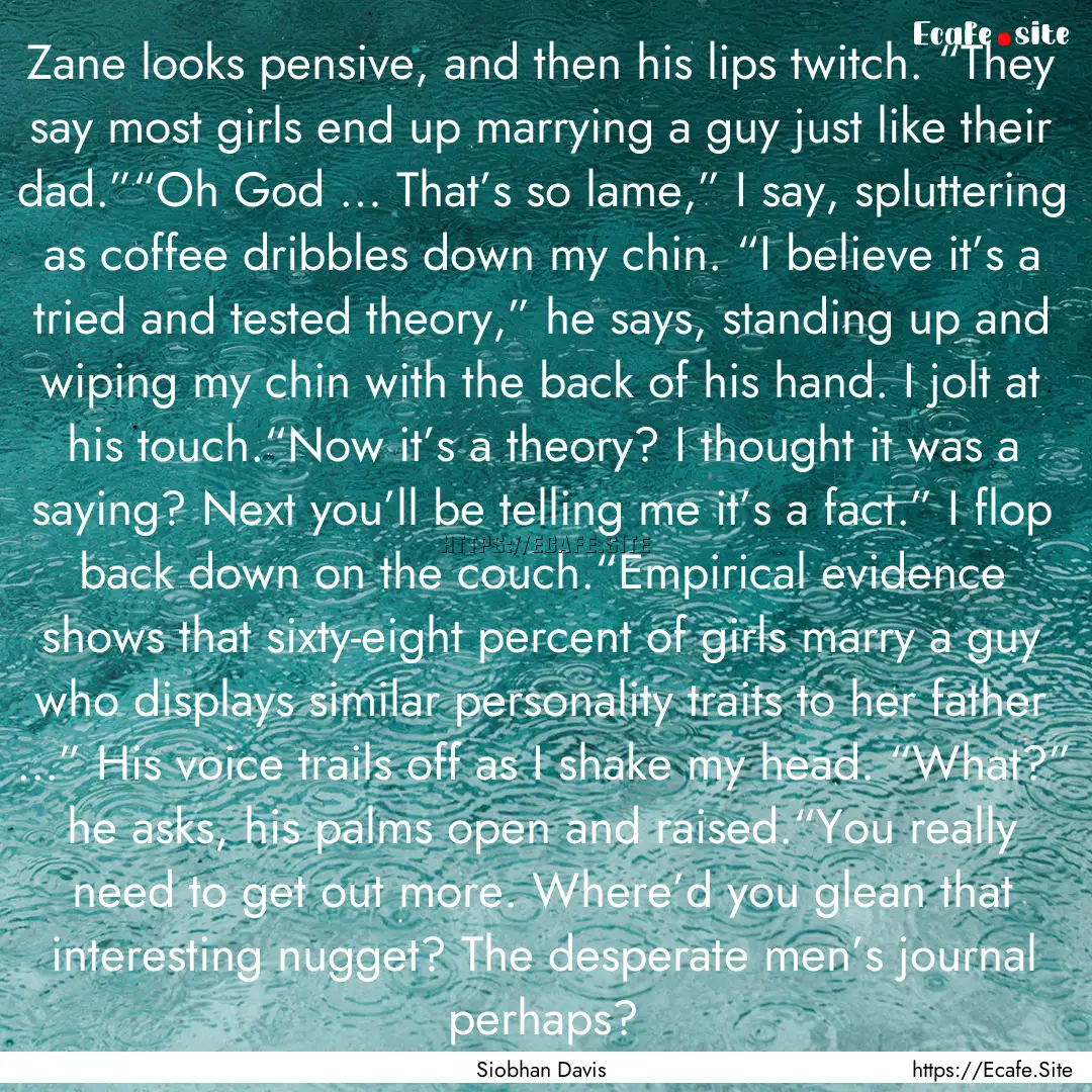 Zane looks pensive, and then his lips twitch..... : Quote by Siobhan Davis