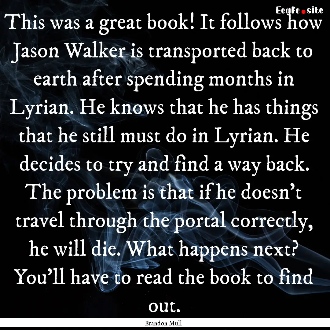 This was a great book! It follows how Jason.... : Quote by Brandon Mull