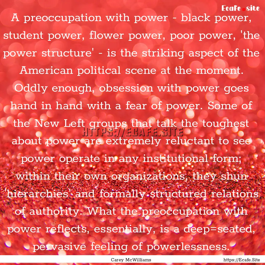 A preoccupation with power - black power,.... : Quote by Carey McWilliams