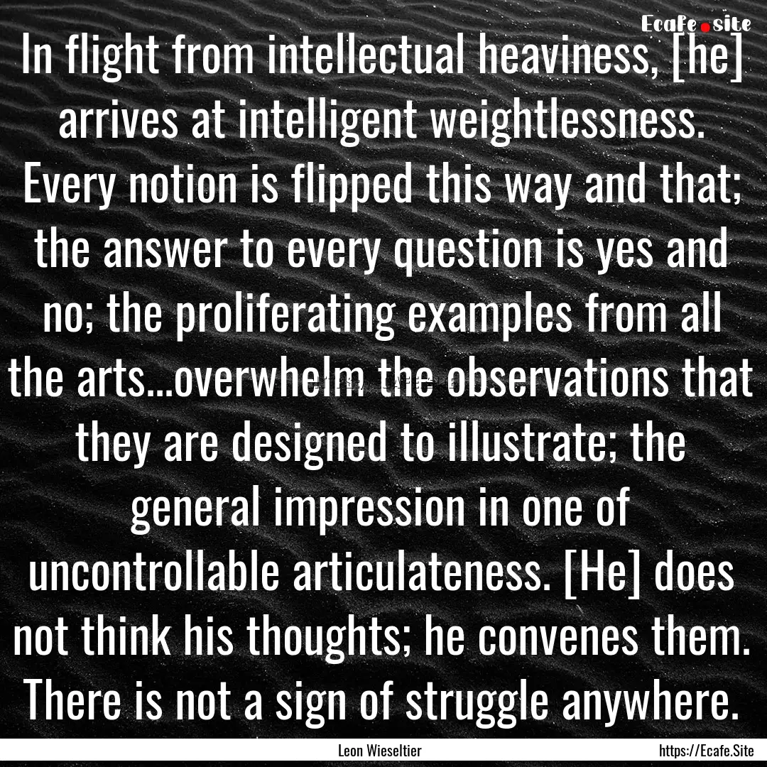 In flight from intellectual heaviness, [he].... : Quote by Leon Wieseltier