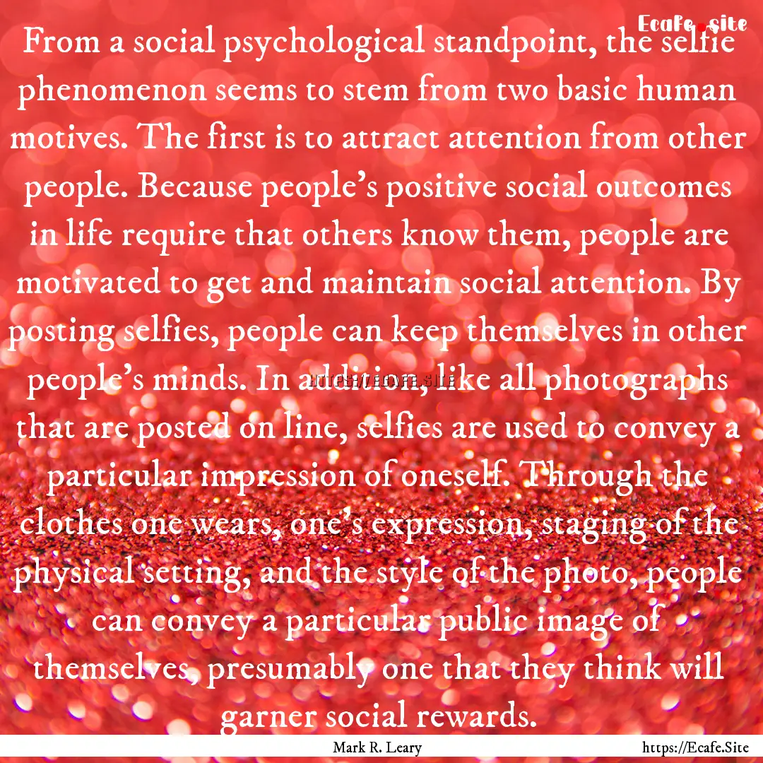 From a social psychological standpoint, the.... : Quote by Mark R. Leary