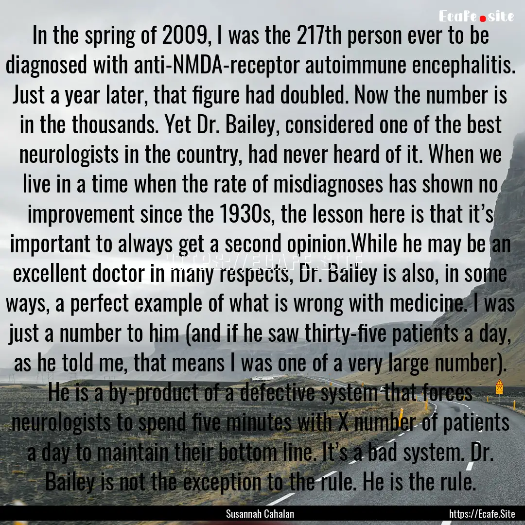 In the spring of 2009, I was the 217th person.... : Quote by Susannah Cahalan