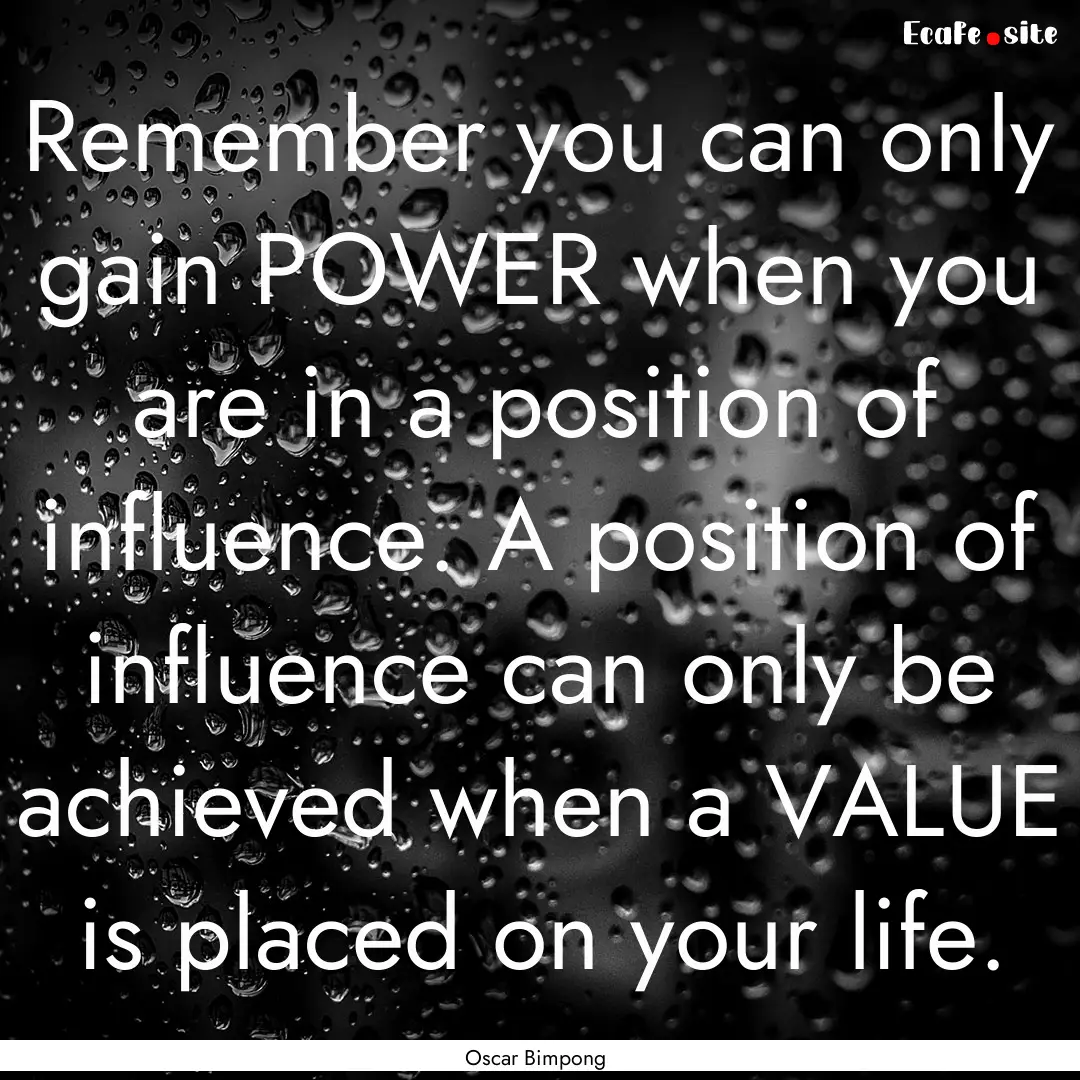 Remember you can only gain POWER when you.... : Quote by Oscar Bimpong