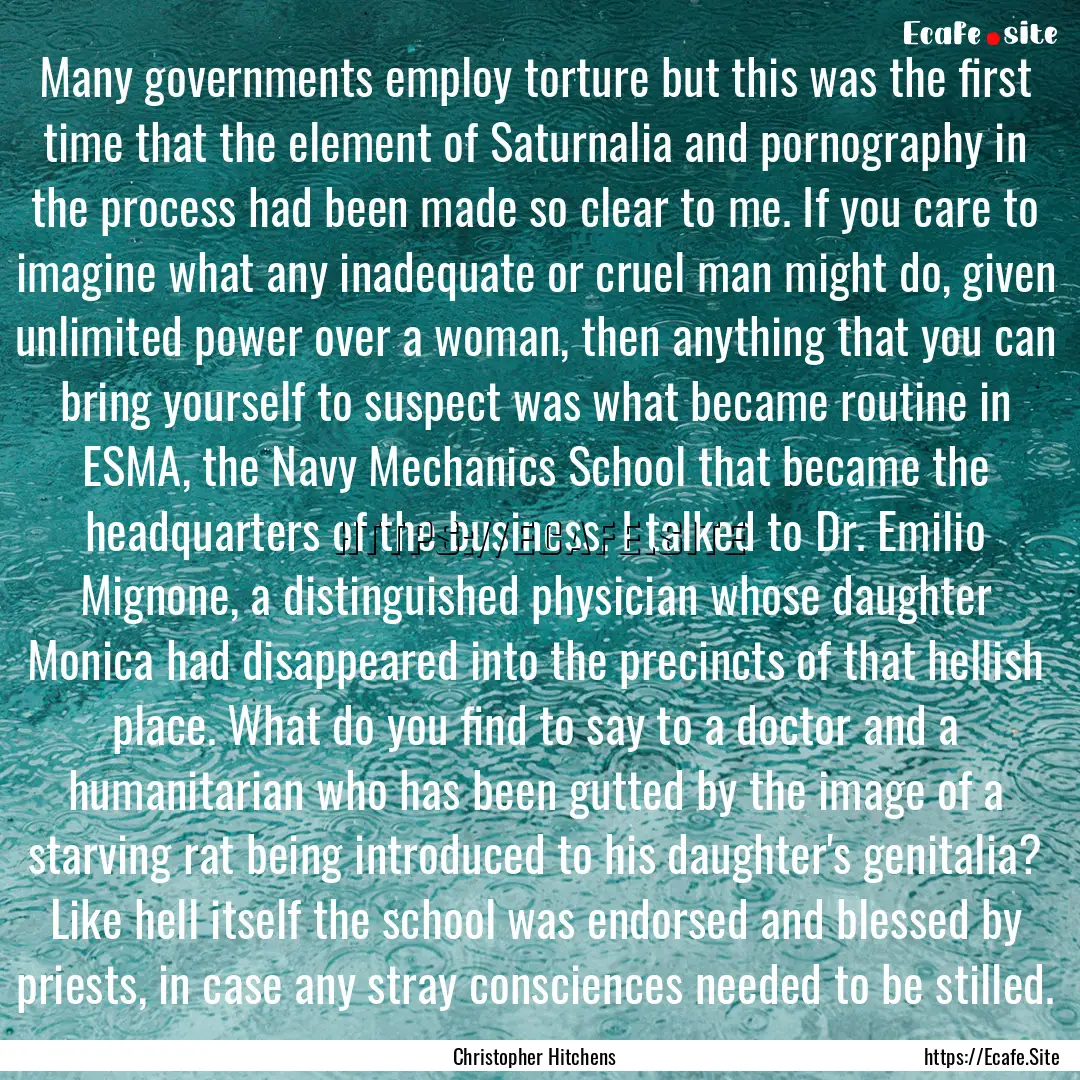 Many governments employ torture but this.... : Quote by Christopher Hitchens