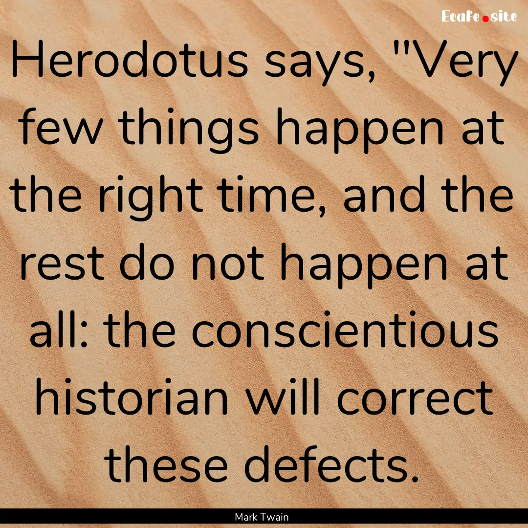 Herodotus says, 