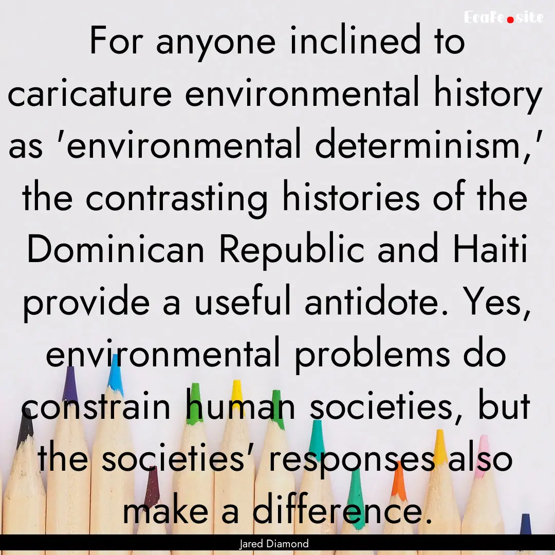 For anyone inclined to caricature environmental.... : Quote by Jared Diamond