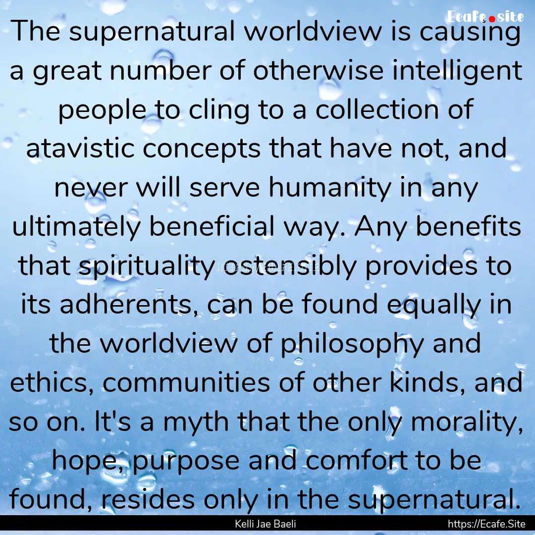 The supernatural worldview is causing a great.... : Quote by Kelli Jae Baeli