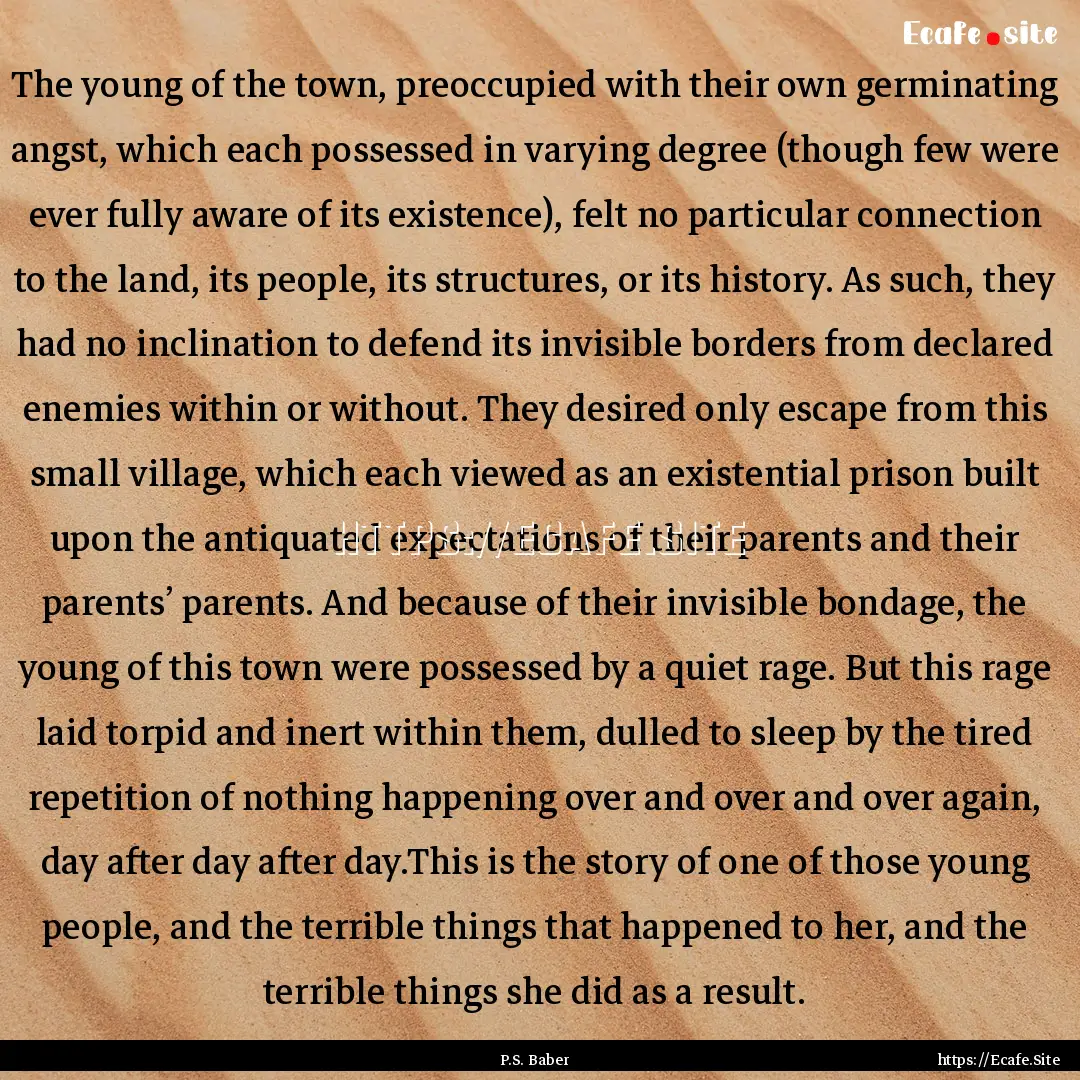 The young of the town, preoccupied with their.... : Quote by P.S. Baber