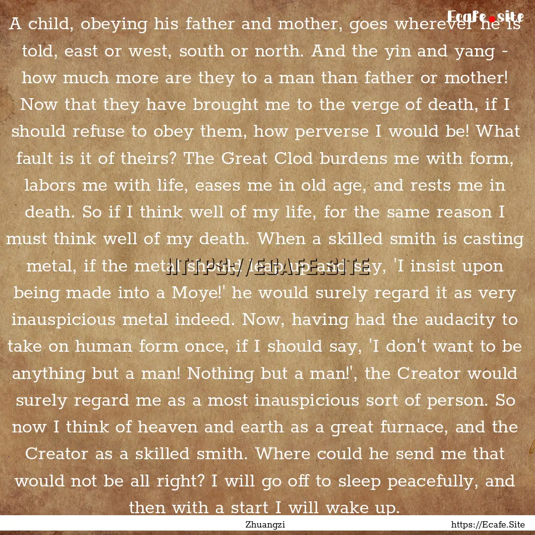 A child, obeying his father and mother, goes.... : Quote by Zhuangzi