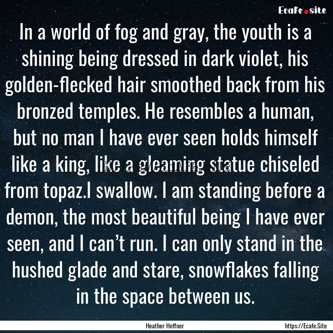 In a world of fog and gray, the youth is.... : Quote by Heather Heffner