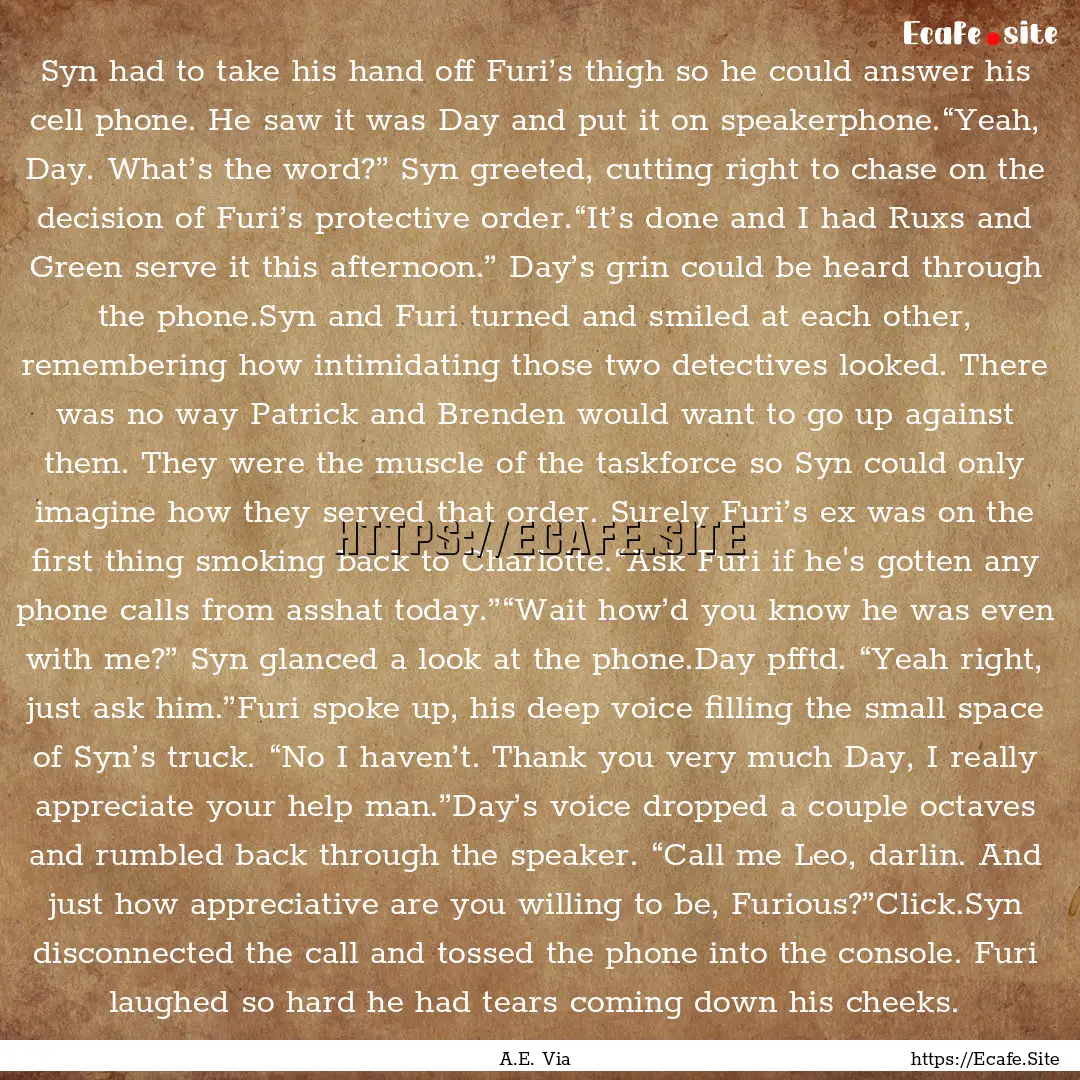 Syn had to take his hand off Furi’s thigh.... : Quote by A.E. Via