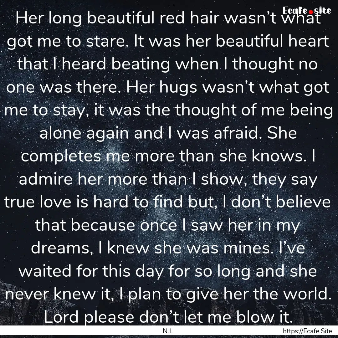 Her long beautiful red hair wasn’t what.... : Quote by N.I.