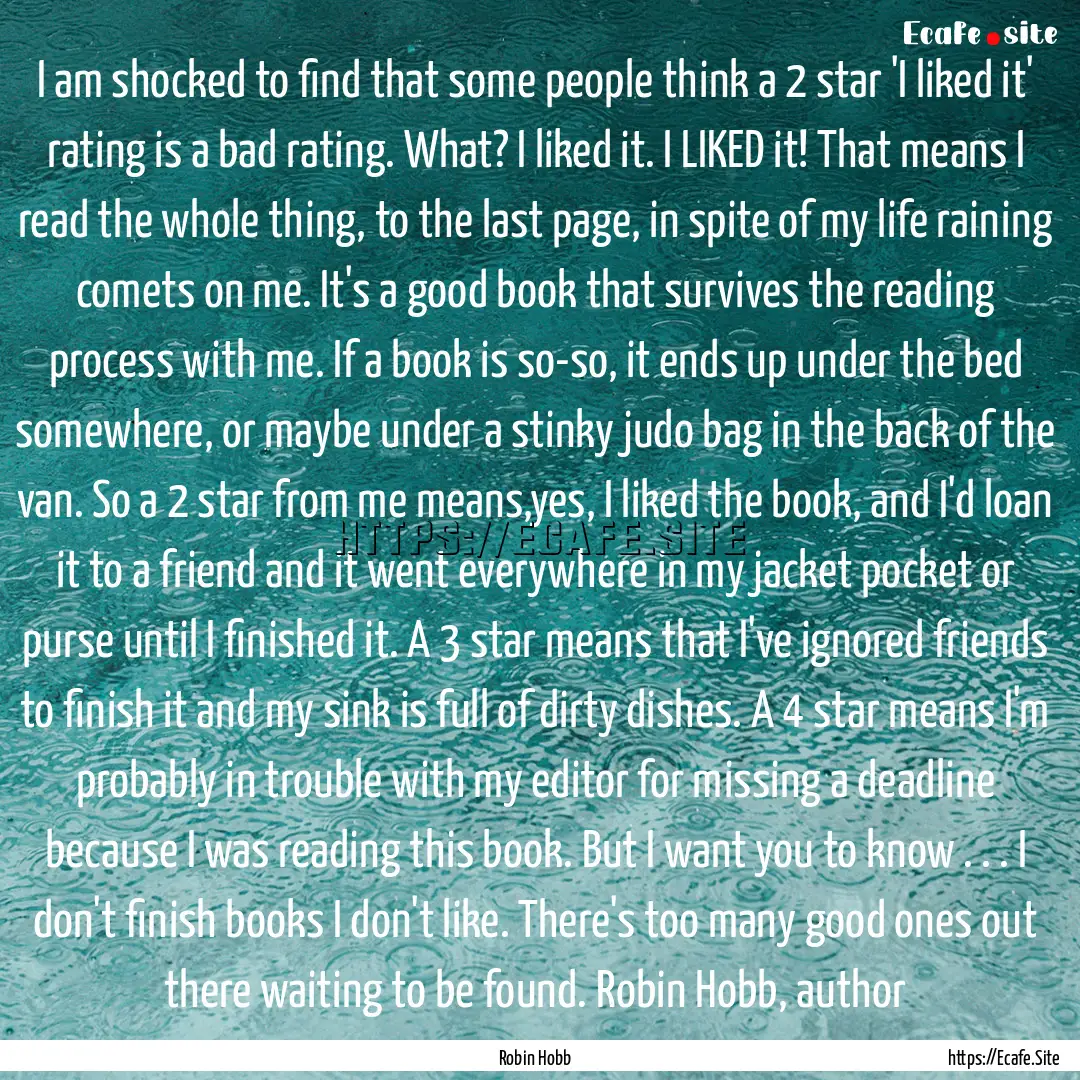 I am shocked to find that some people think.... : Quote by Robin Hobb