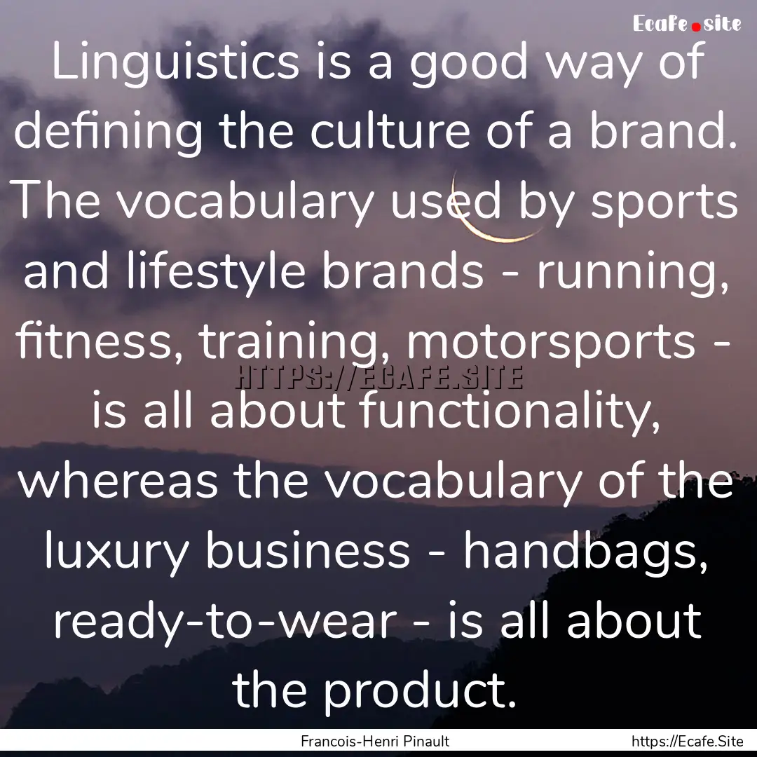 Linguistics is a good way of defining the.... : Quote by Francois-Henri Pinault