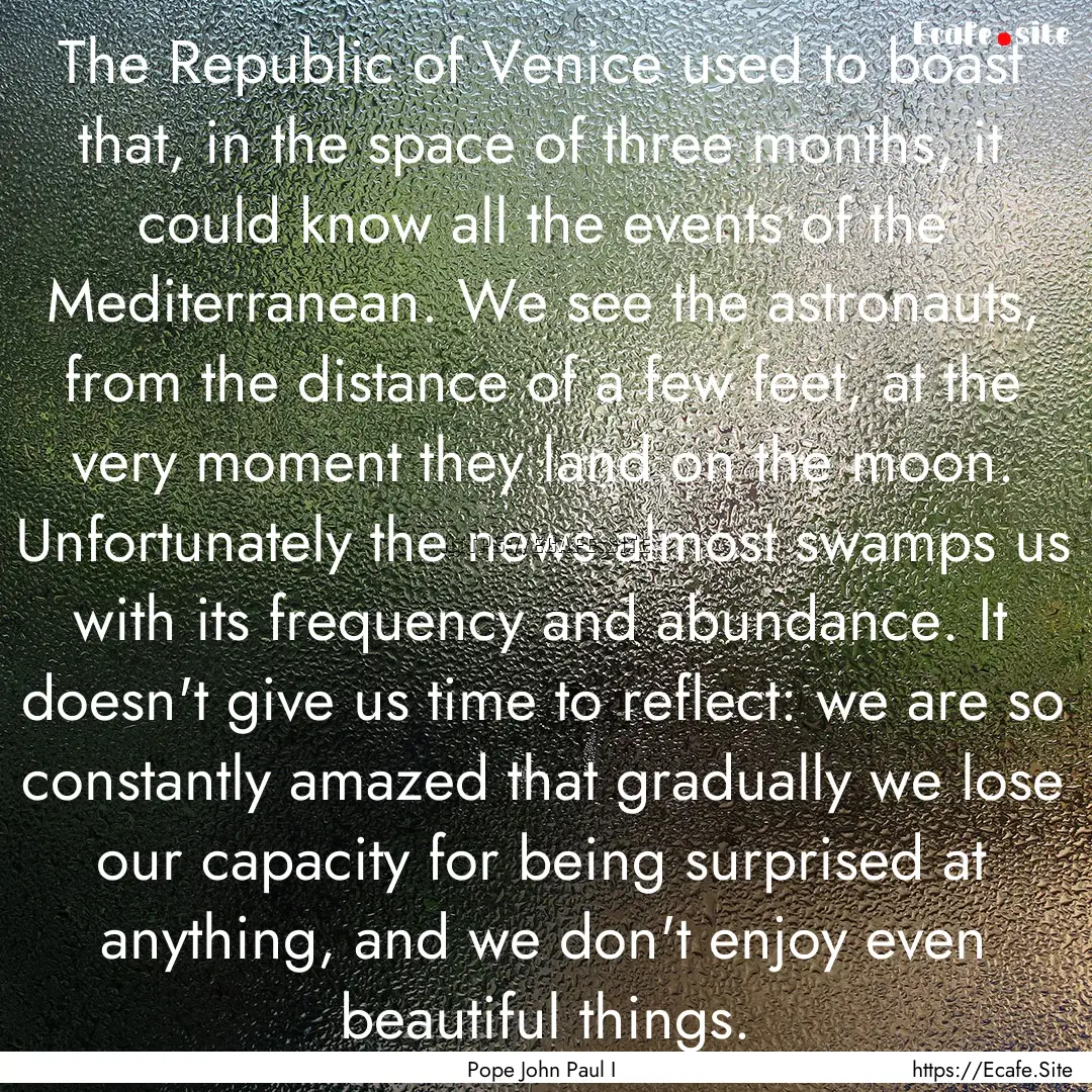 The Republic of Venice used to boast that,.... : Quote by Pope John Paul I