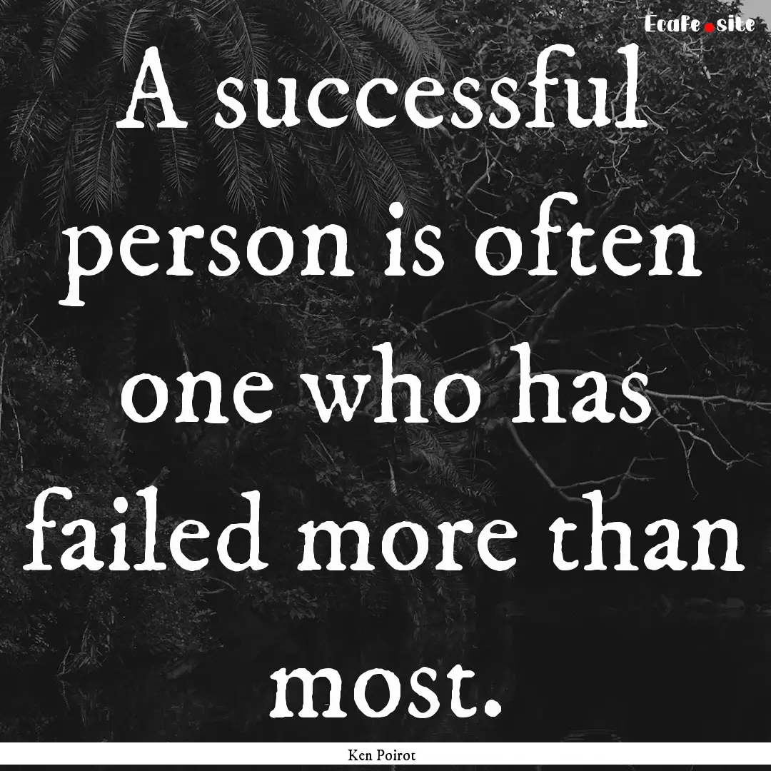 A successful person is often one who has.... : Quote by Ken Poirot