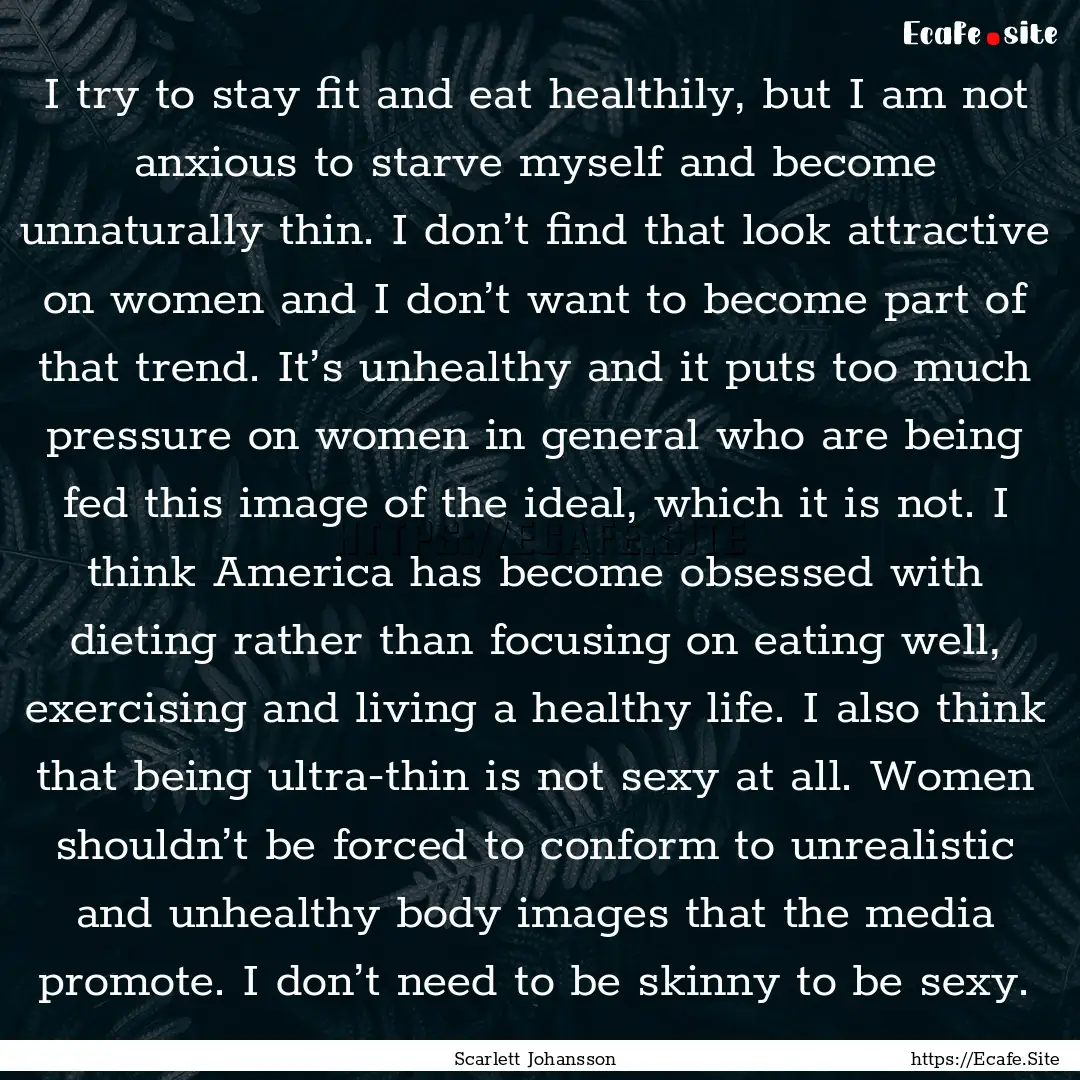 I try to stay fit and eat healthily, but.... : Quote by Scarlett Johansson