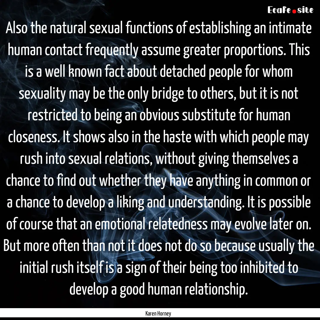 Also the natural sexual functions of establishing.... : Quote by Karen Horney