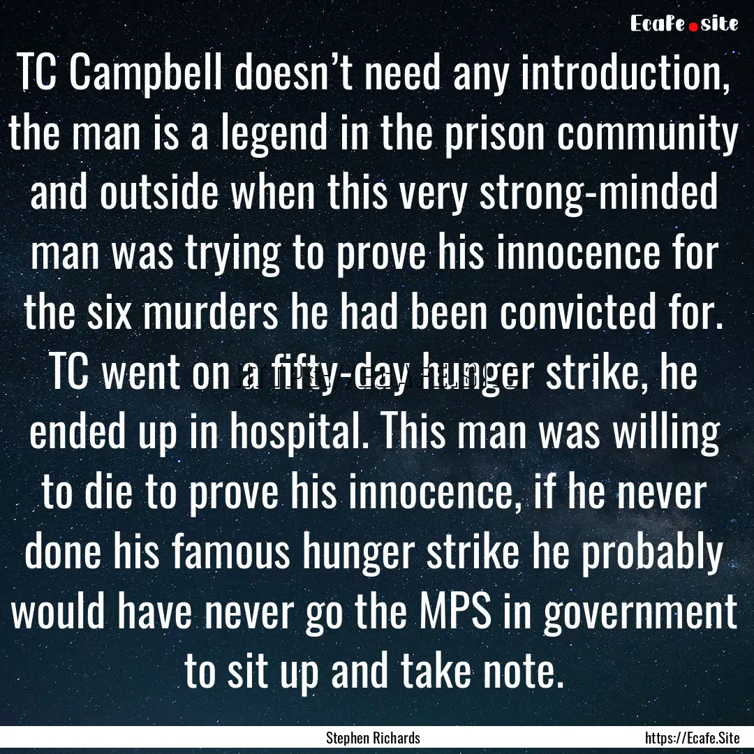 TC Campbell doesn’t need any introduction,.... : Quote by Stephen Richards