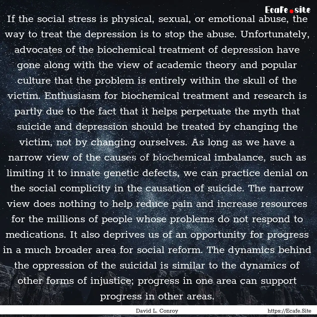 If the social stress is physical, sexual,.... : Quote by David L. Conroy