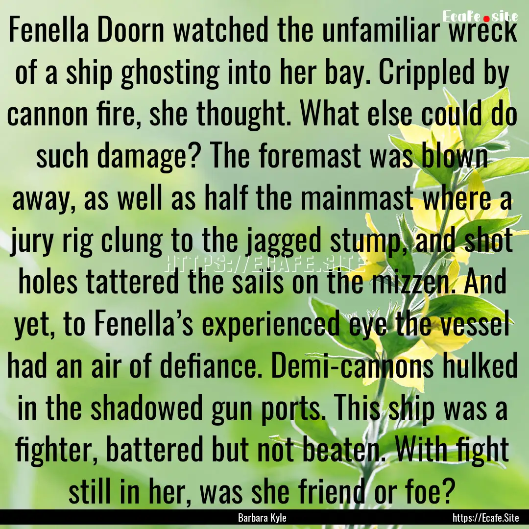 Fenella Doorn watched the unfamiliar wreck.... : Quote by Barbara Kyle