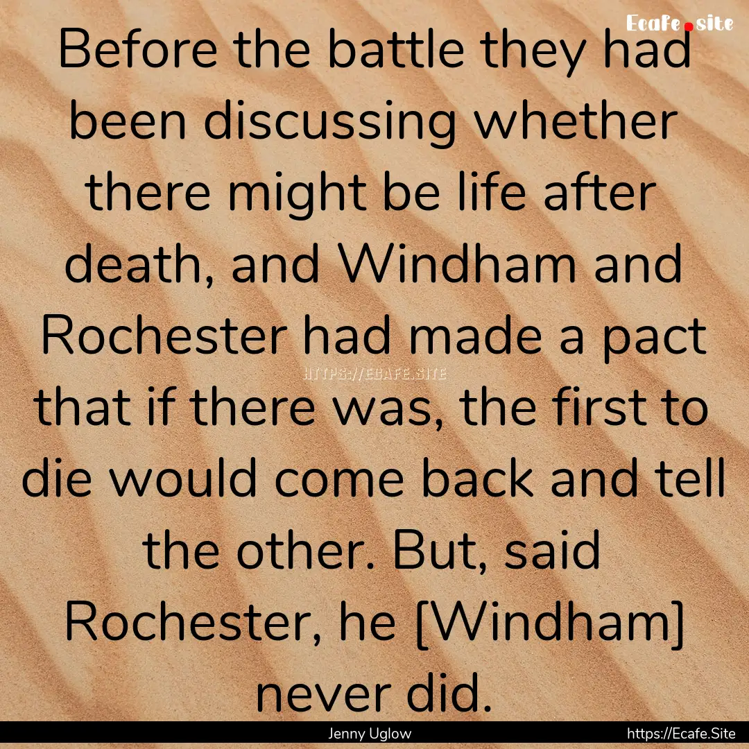 Before the battle they had been discussing.... : Quote by Jenny Uglow