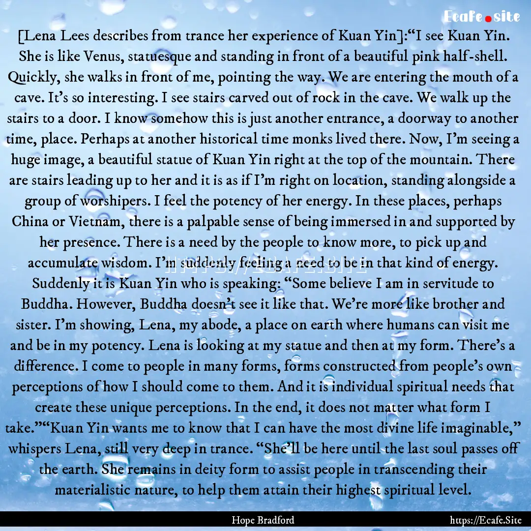 [Lena Lees describes from trance her experience.... : Quote by Hope Bradford